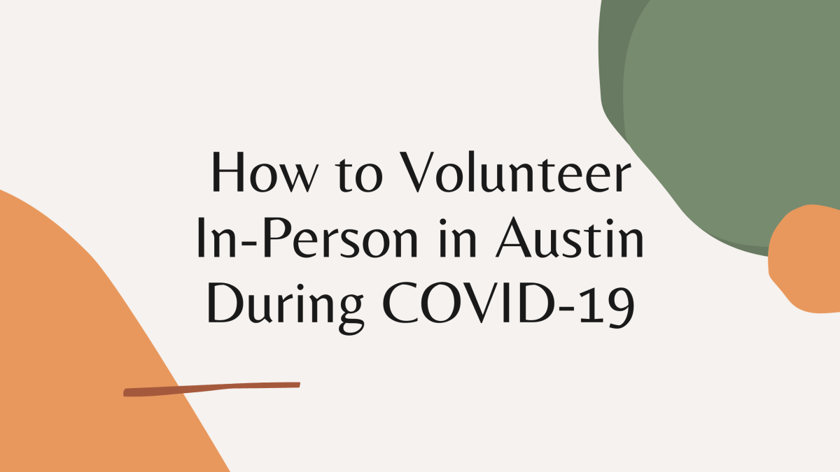 How to Volunteer In-Person in Austin During&nbsp;COVID-19